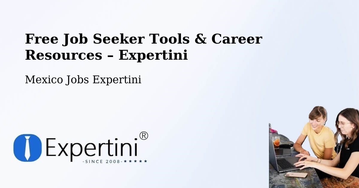 Free Job Seeker Tools & Career Resources – Nopaltepec - Nopaltepec, Mexico Jobs Expertini