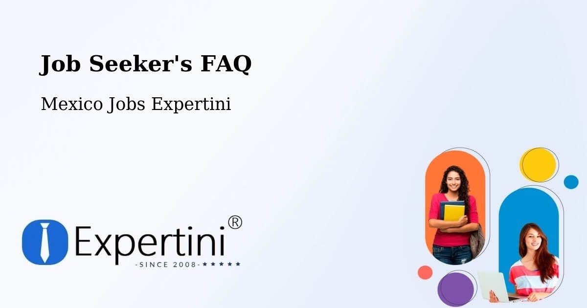 Job Seeker FAQ – Nopaltepec - Mexico Jobs Expertini