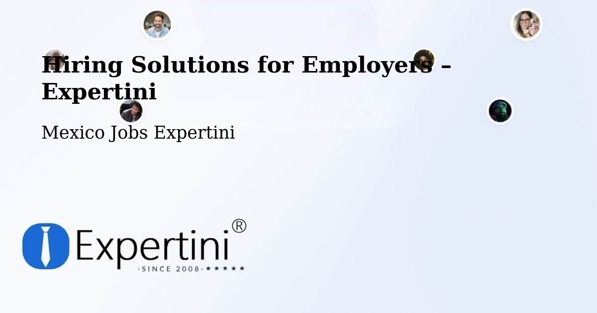 Hiring Solutions for Employers in Nopaltepec - Nopaltepec, Mexico Jobs Expertini