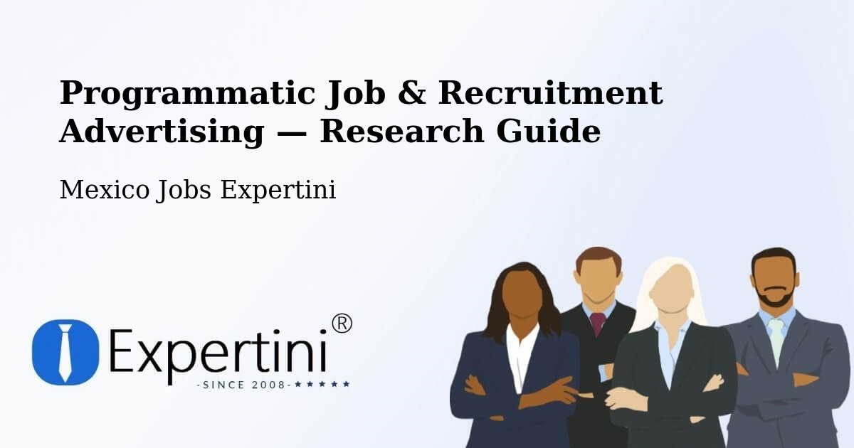 Programmatic Job & Recruitment Advertising — Research Guide – Nopaltepec